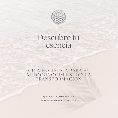 Descubre tu esencia.- Guía Holística para el autoconocimiento y la ...