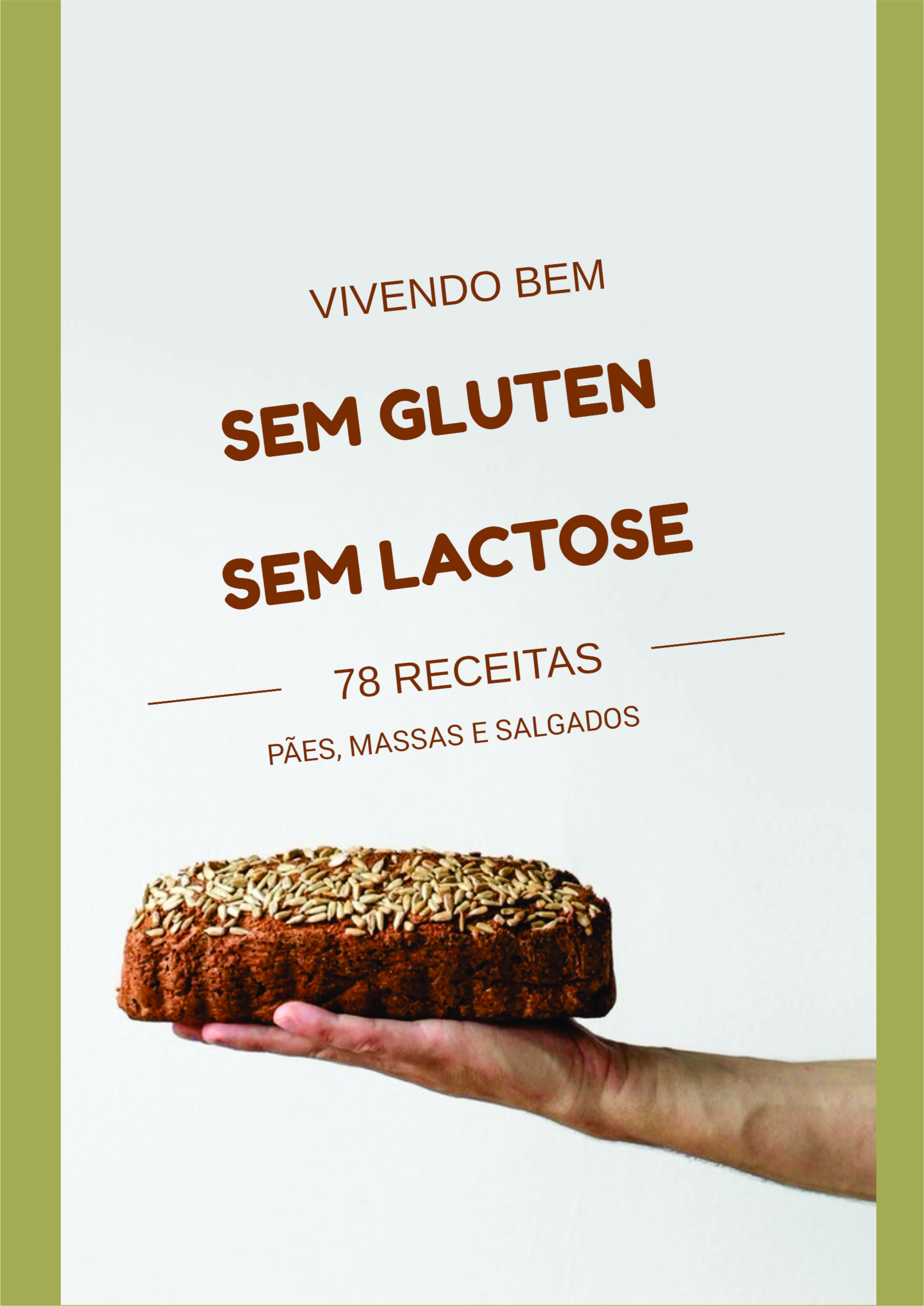 Vivendo Bem Sem Glúten e Lactose - 78 Receitas
