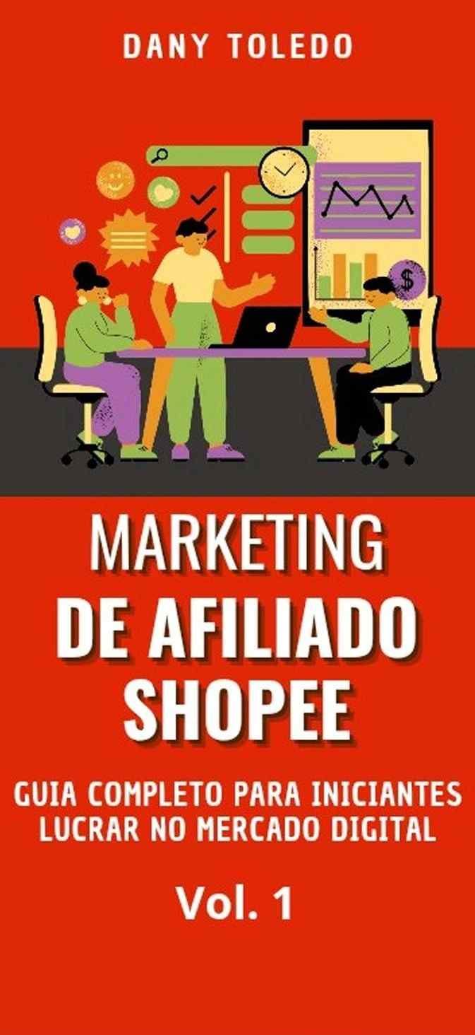 Marketing de Afiliado Shopee – Guia Completo para Iniciantes Lucrar...