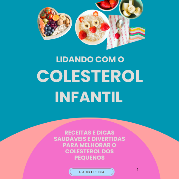 Lidando com o colesterol infantil - Lucienne | Hotmart