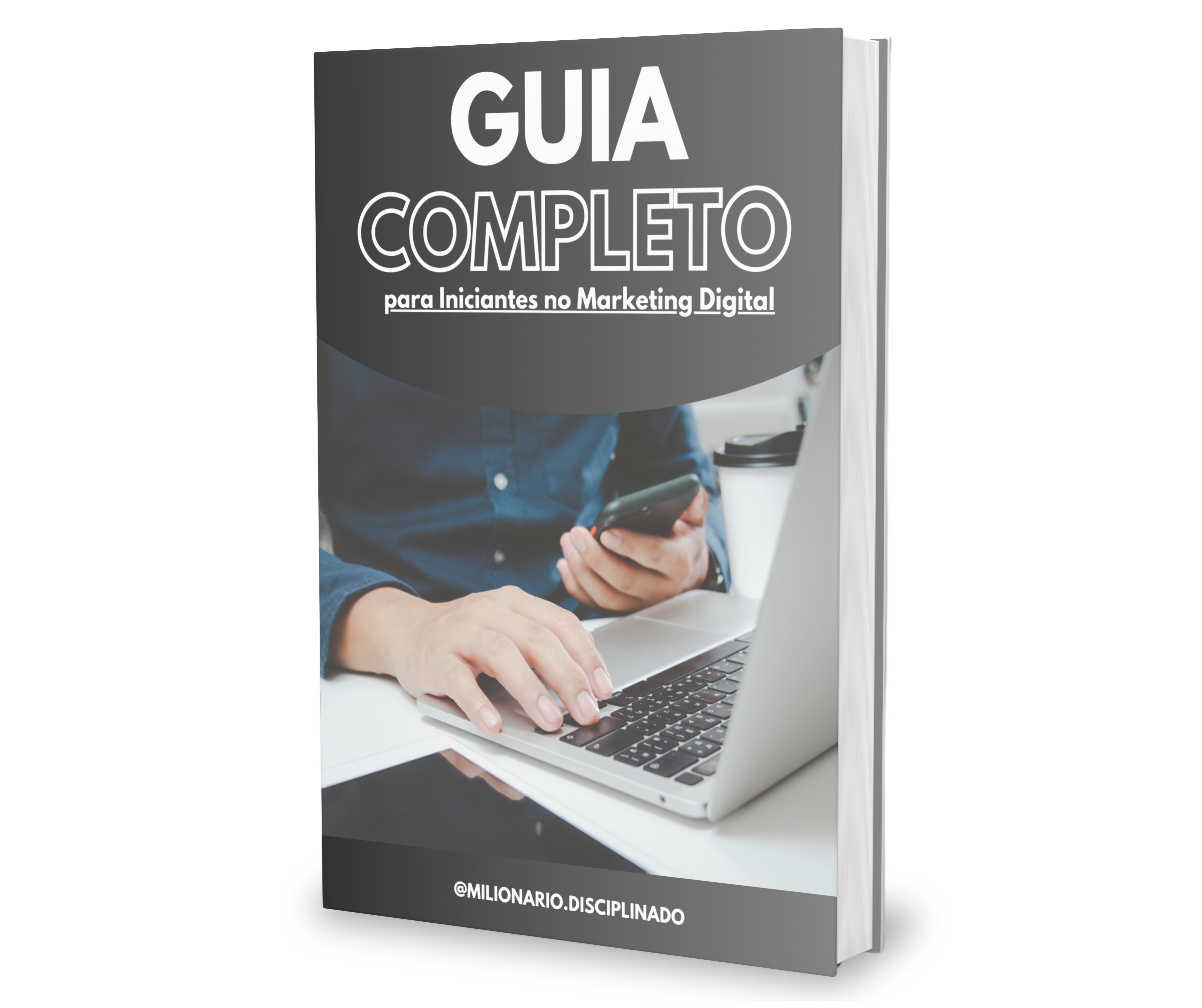 GUIA COMPLETO PARA INICIANTES NO MARKETING DIGITAL