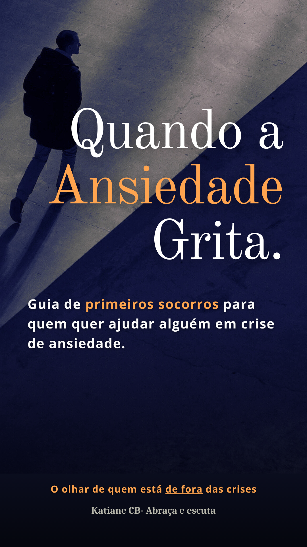 Quando a Ansiedade Grita. Um guia de primeiros socorros para quem q...