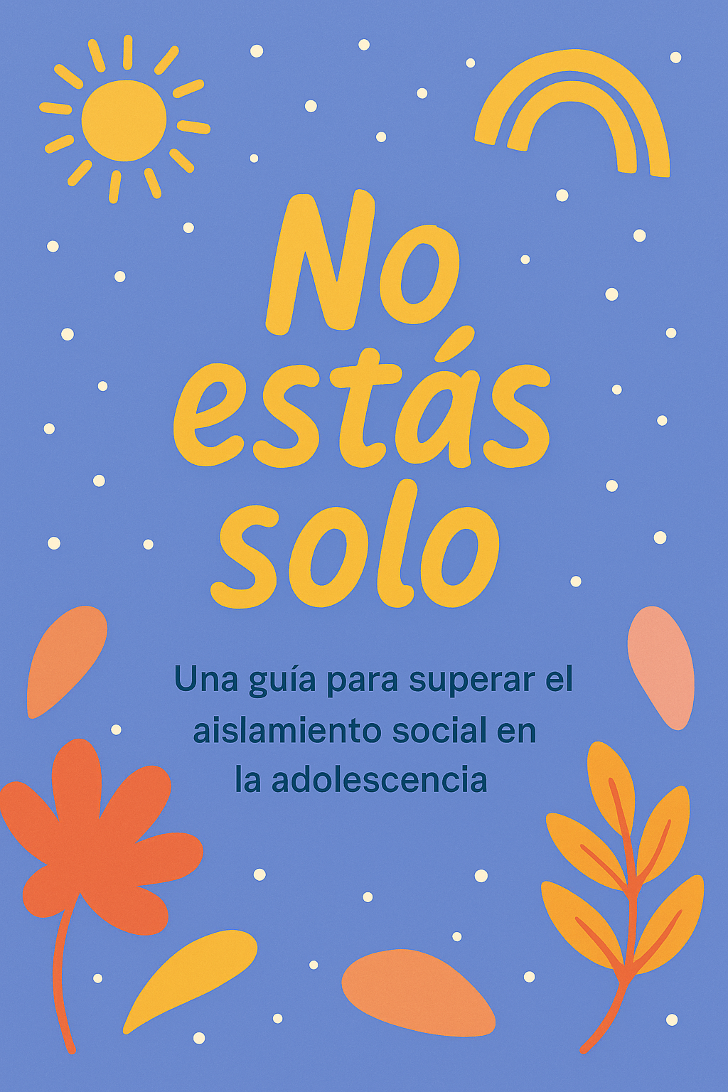 No estás solo: una guía para superar el aislamiento social en la ad...