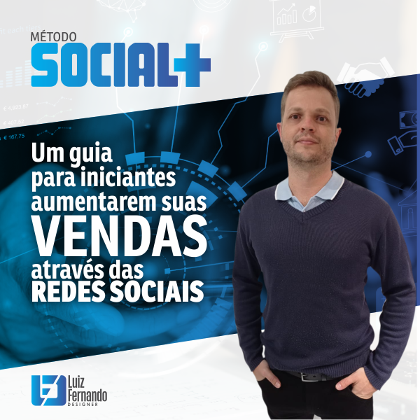 Método Social+ - Luiz Fernando Designer | Hotmart
