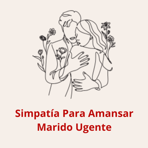 SIMPATÍA PARA AMANSAR MARIDO URGENTE - Doctora Márcia | Hotmart