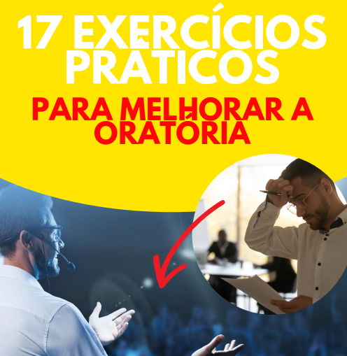 17 EXERCÍCIOS PRÁTICOS PARA MELHORAR A ORATÓRIA