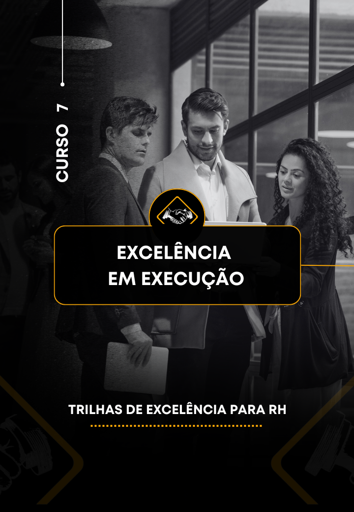 Excelência em Execução | Curso Completo | Tema 7 de 24 das Trilhas...