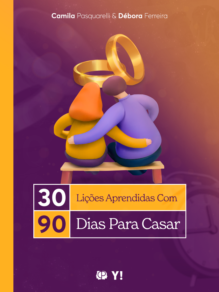 30 Lições Aprendidas com 90 Dias Para Casar