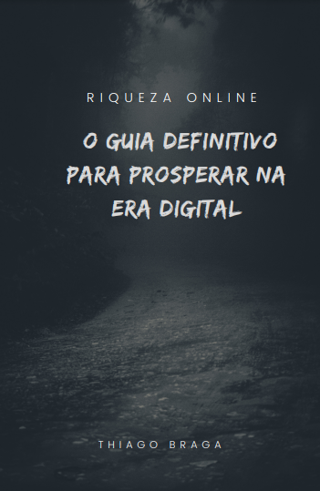 Riqueza Online: O Guia Definitivo para Prosperar na Era Digital