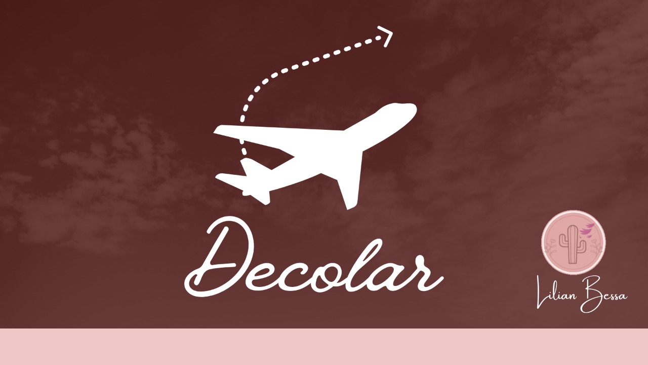 CURSO DECOLAR - CHEGOU A HORA DE VOAR! VAMOS DECOLAR?