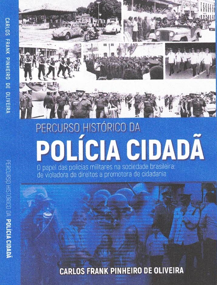 PERCURSO HISTÓRICO DA POLICIA CIDADÃ o papel das policias militares na