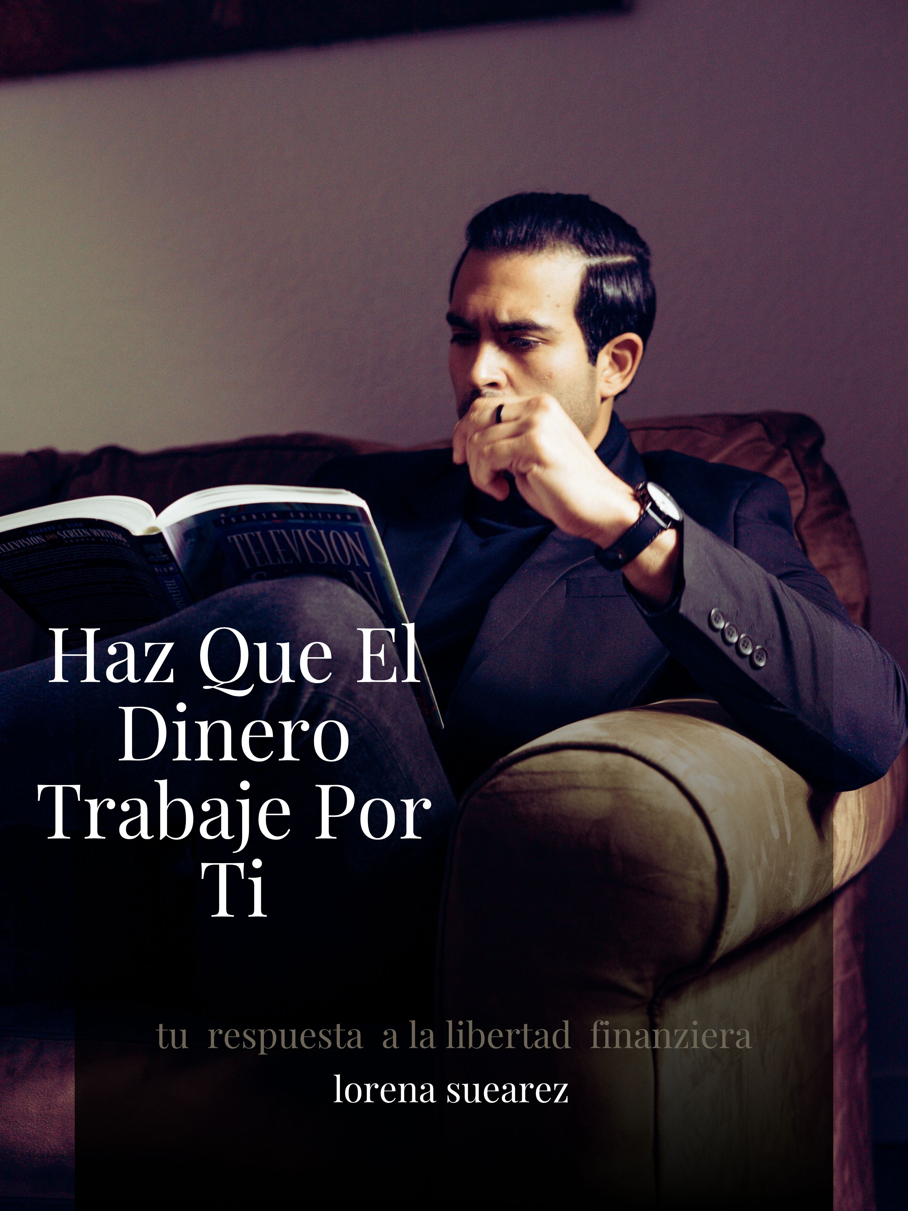 haz que el dinero trabaje por ti - Lorena suarez | Hotmart