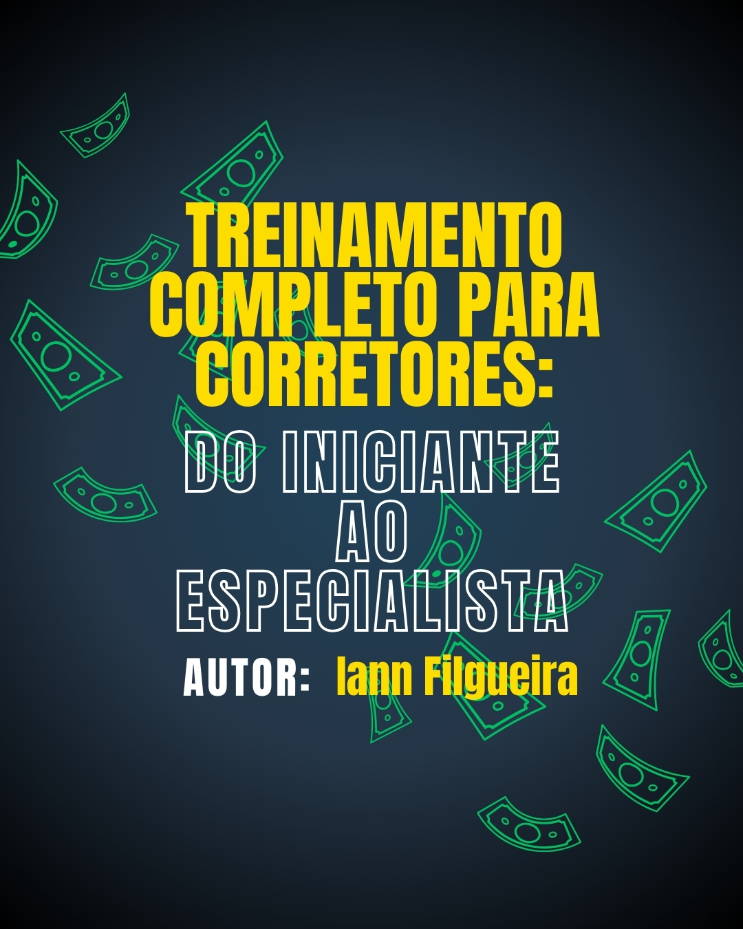 TREINAMENTO COMPLETO PARA CORRETORES: DO INICIANTE AO ESPECIALISTA