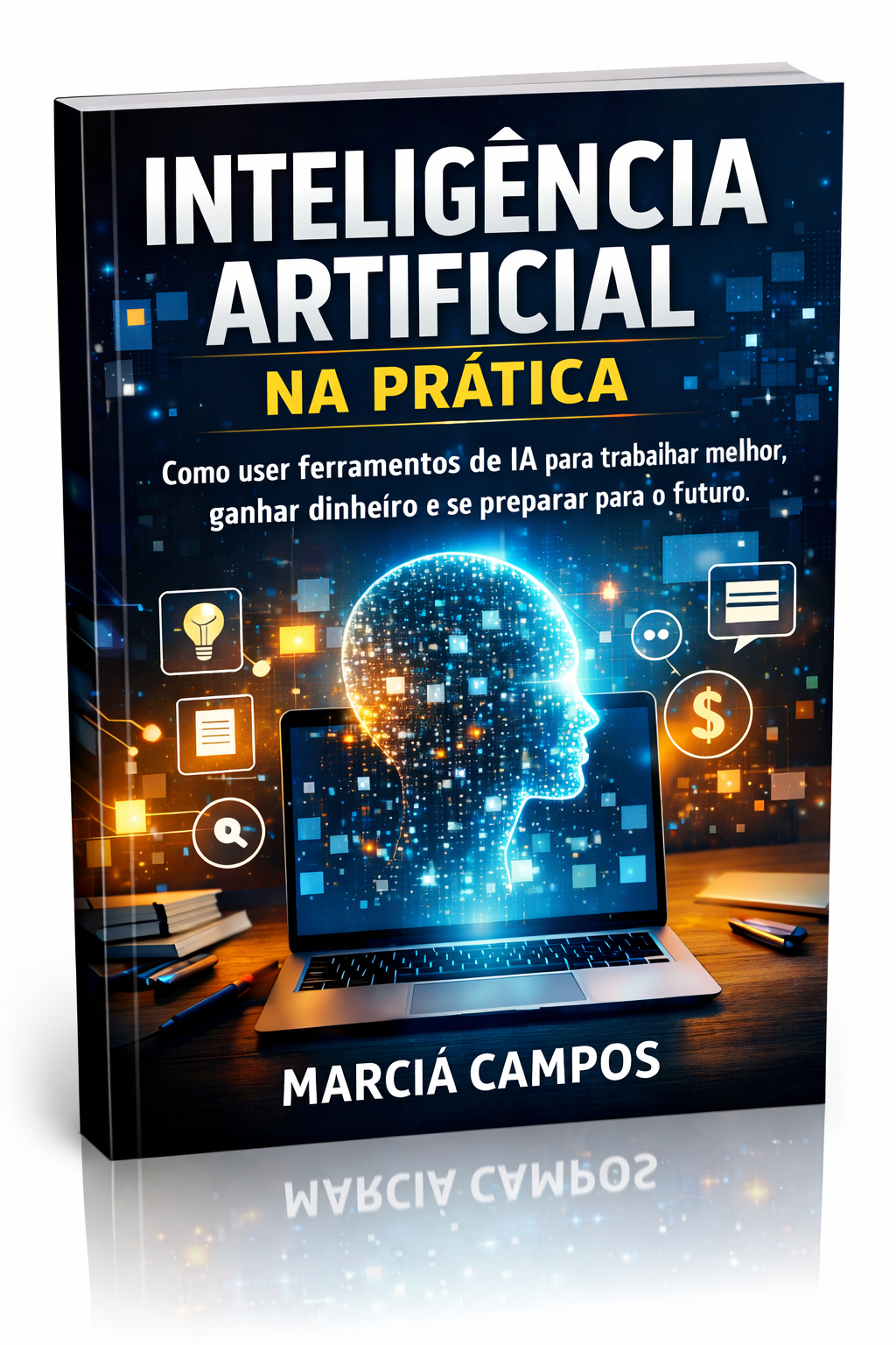 INTELIGÊNCIA ARTIFICIAL NA PRÁTICA - Marcia Campos | Hotmart