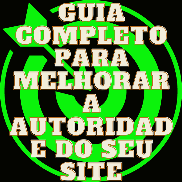 EBOOK Guia Completo para Melhorar a Autoridade do Seu Site - simone...