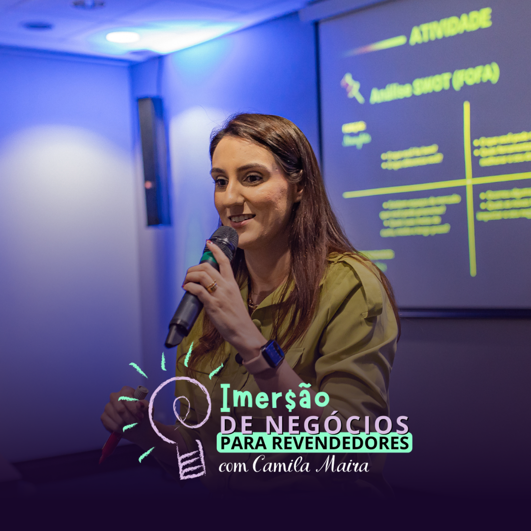 Imersão de Negócios para Revendedores - Camila Maira Moraes | Hotmart
