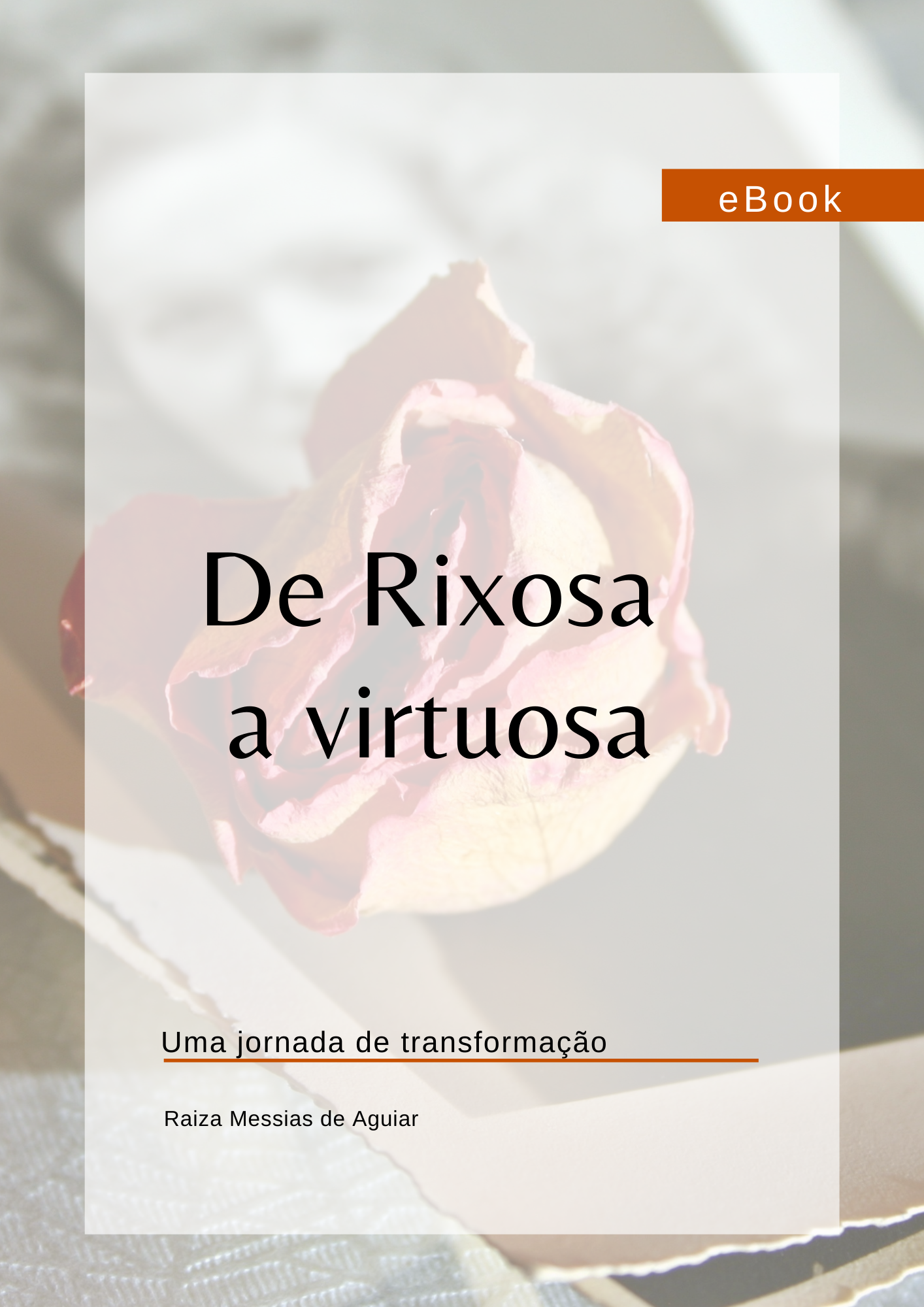 De Rixosa a virtuosa, Uma jornada de transformação - Raiza Messias...
