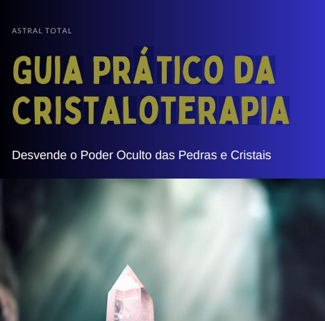 Guia Prático da Cristaloterapia