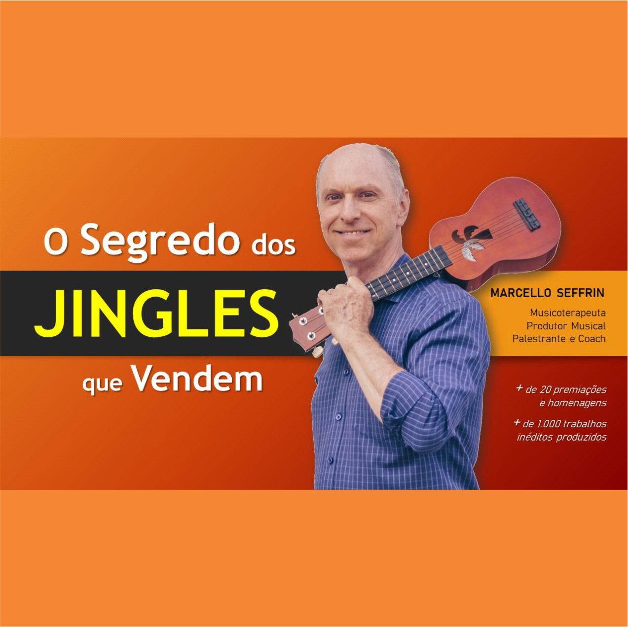 Produção Musical - O Segredo dos Jingles que Vendem - O 1º Curso completo online do Brasil
