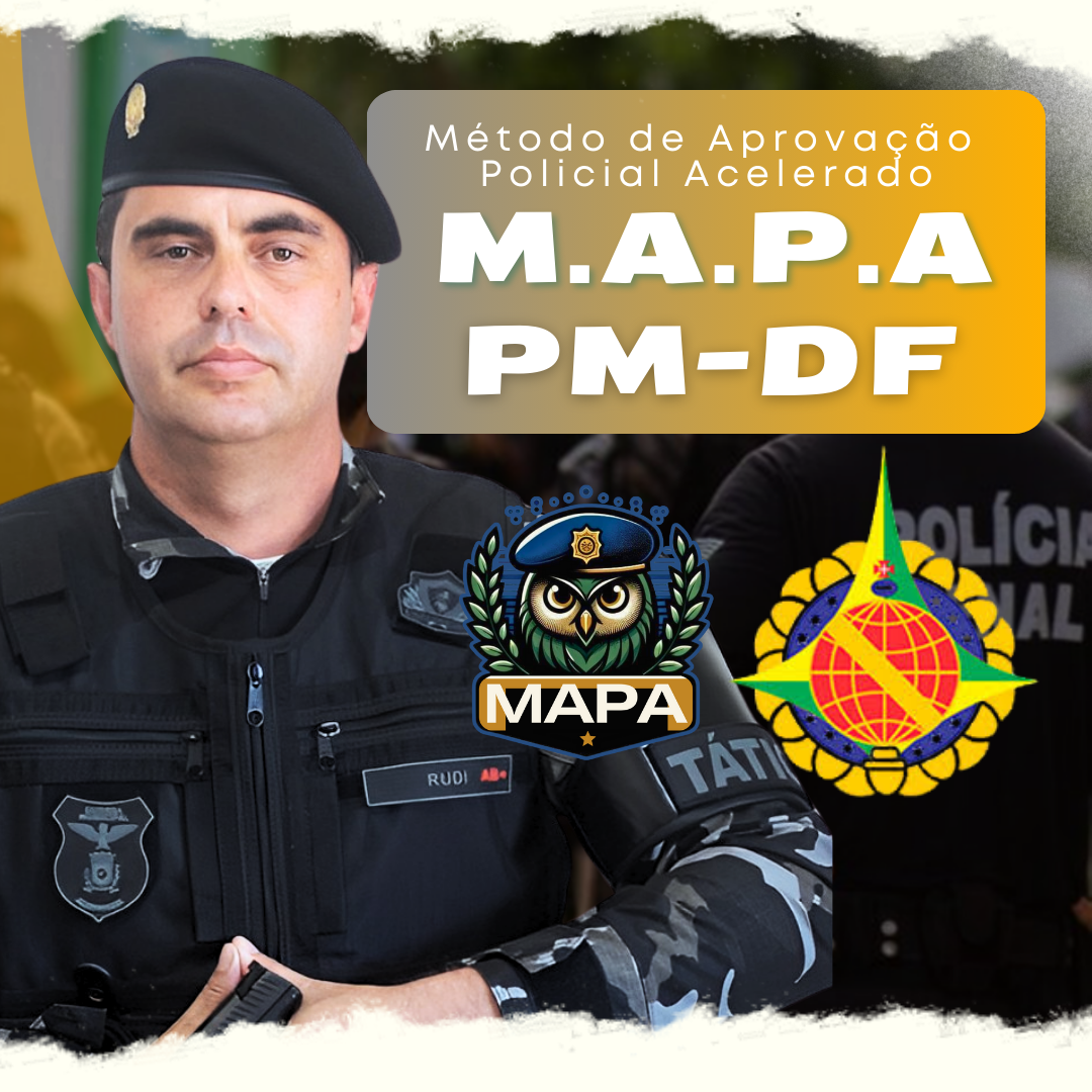 MAPA PMDF: Método de Aprovação Policial Acelerado na Polícia Militar do Distrito Federal