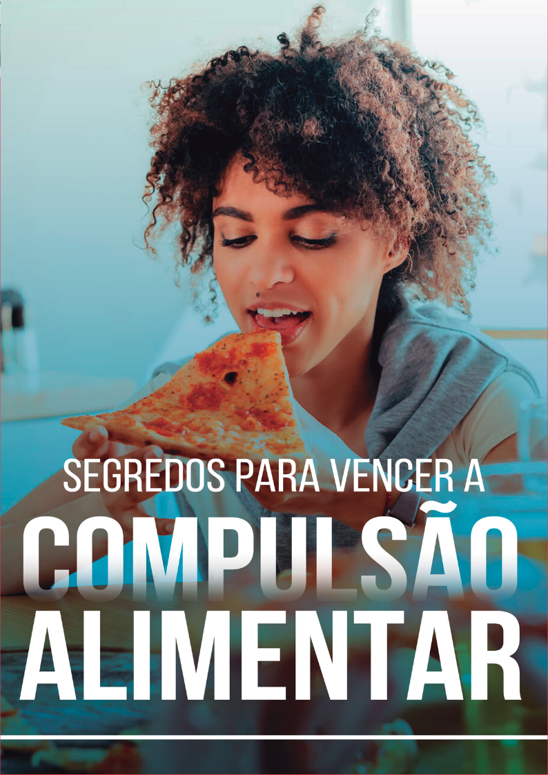 Segredos para vencer à compulsão alimentar - Douglas Lopes da Silva...
