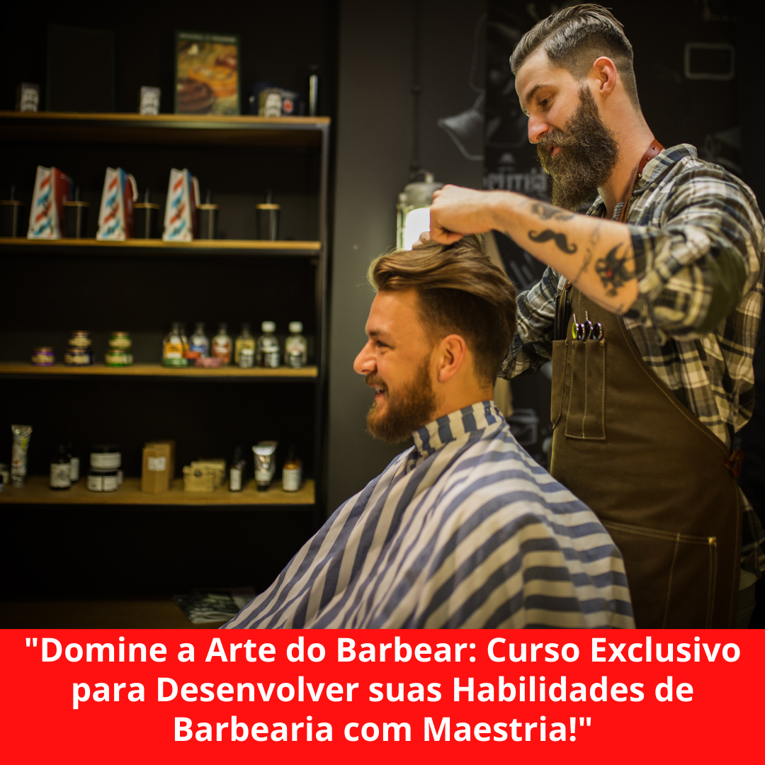 Barbearia de Sucesso: Domine a Arte e Lucre Alto