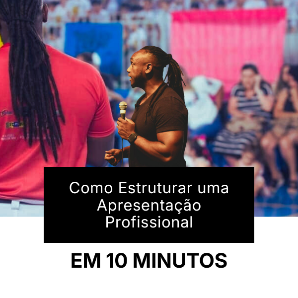 Como Estruturar uma Apresentação Profissional em 10 Minutos - Kelvi...