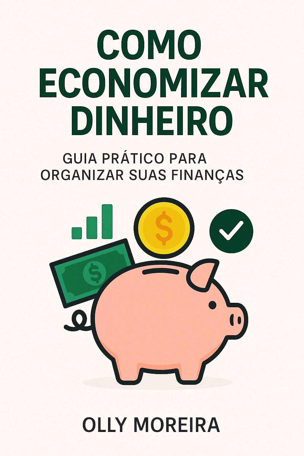 COMO ECONOMIZAR DINHEIRO - Guia prático para organizar suas finança...