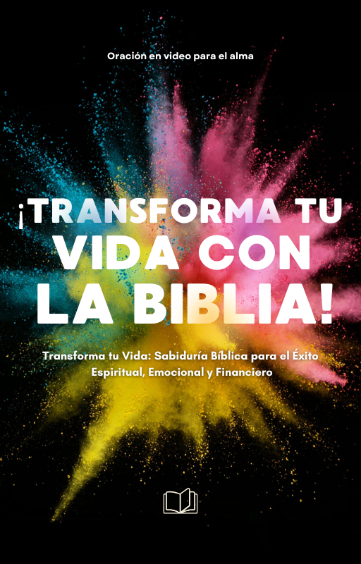 Transforma tu Vida con la Sabiduría de la Biblia: El Camino hacia e...