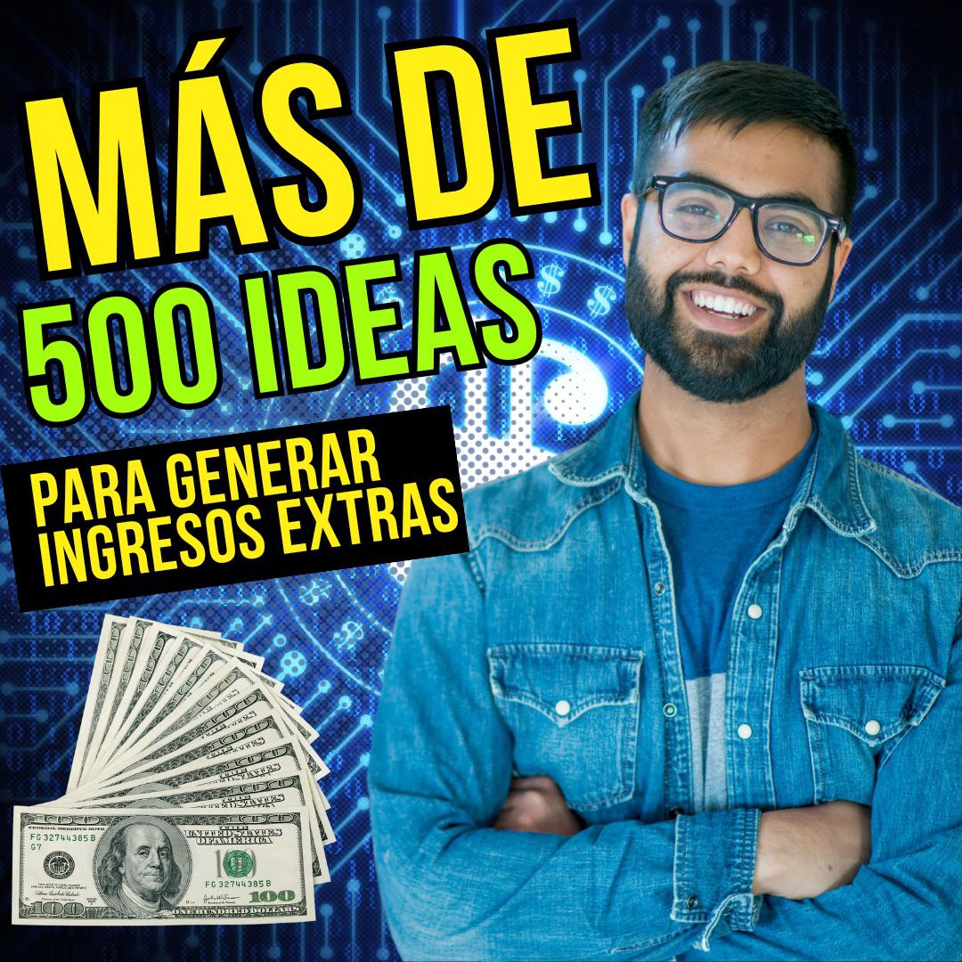 MAS DE 500 IDEAS PARA GENERAR INGRESOS EXTRAS - Ing. Juan Ubidia H...