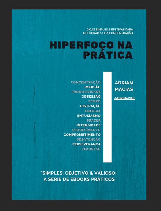 Hiperfoco na Prática: Dicas Simples e Efetivas Para Melhorar sua Co...