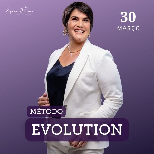 EVOLUTION EXCLUSIVO MULHERES MARÇO 2024 - EFFATHA COACHING | Hotmart