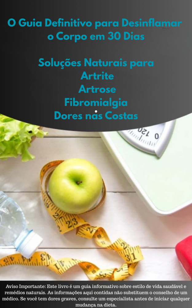 O Guia Definitivo para Desinflamar o Corpo em 30 Dias - Mundo Digit...