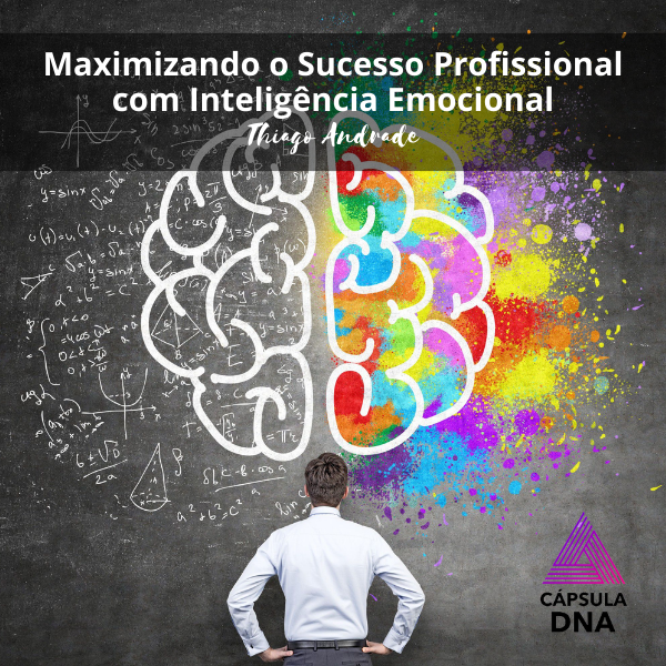 Maximizando o Sucesso Profissional com Inteligência Emocional