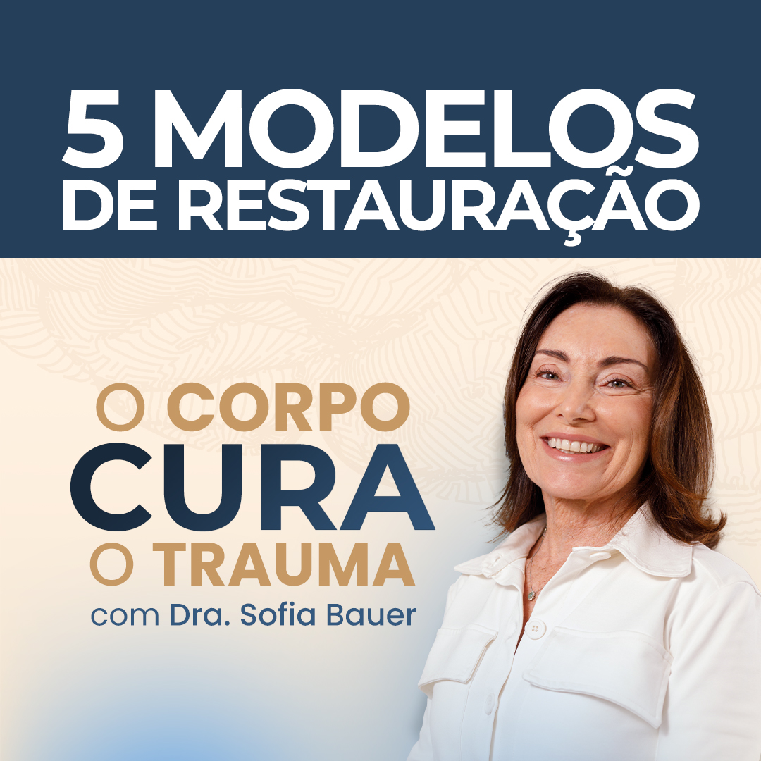 5 MODELOS DE RESTAURAÇÃO | O Corpo Cura o Trauma (MAIO DE 2026) - N...
