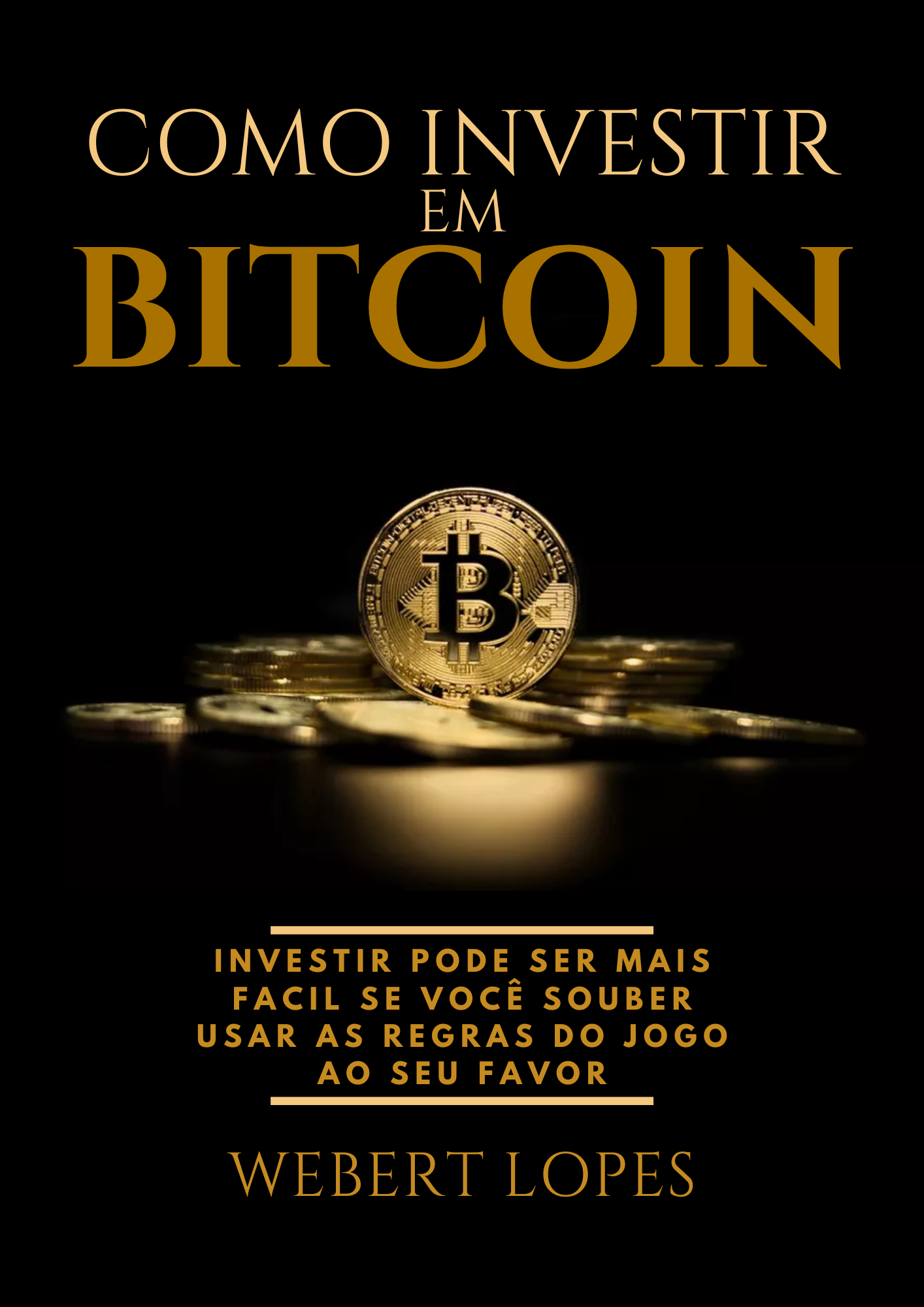 Como investir em Bitcoin - Webert Vinícius Lopes | Hotmart