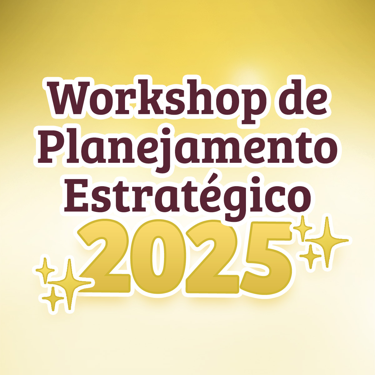Workshop de Planejamento Estratégico para 2025 - Rejane Huckle (Don...