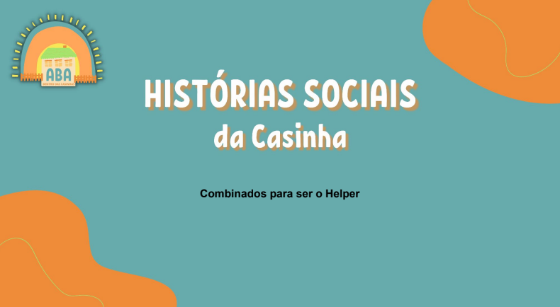 Combinados Para Ser o Helper - Histórias Sociais da Casinha
