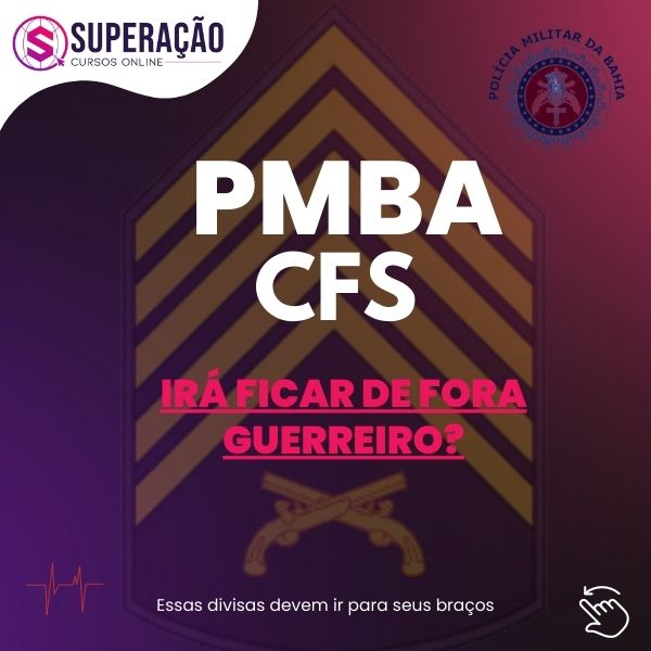 CURSO PREPARATÓRIO AO CURSO DE FORMAÇÃO DE SARGENTOS - CFS/ PMBA