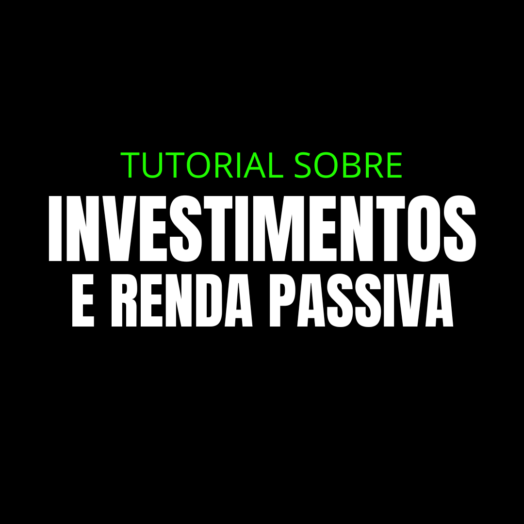 TUTORIAL SOBRE INVESTIMENTOS