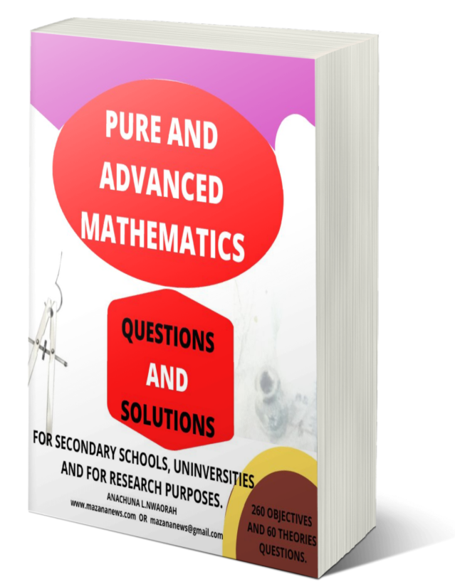 Ordinary And Advance Mathematics Textbook, Questions And Solutions....