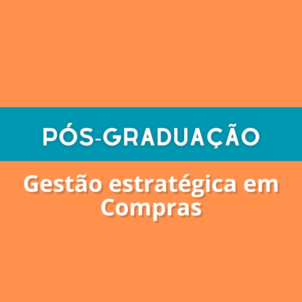 Pós-Graduação [32] - Gestão estratégica em Compras