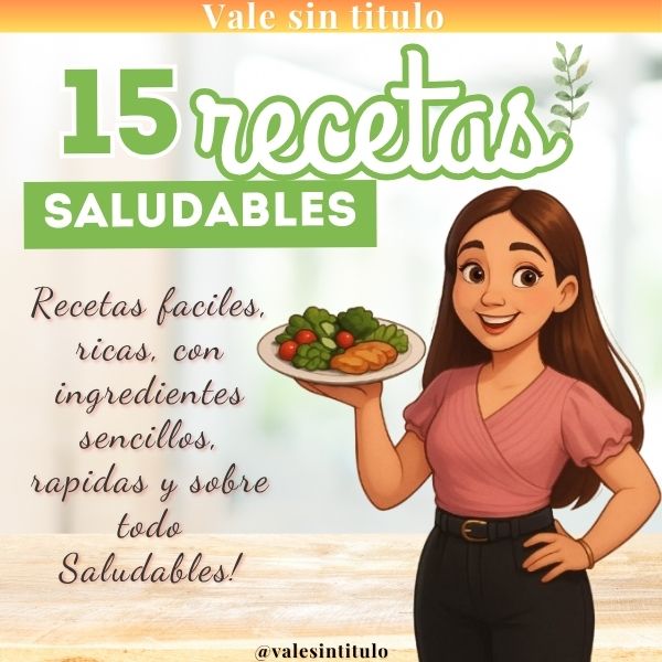 Recetas sin Dietas – 15 ideas fáciles para comer mejor sin gastar de mas