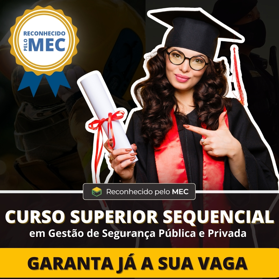 Curso Superior Sequencial em Gestão de Segurança Pública e Privada
