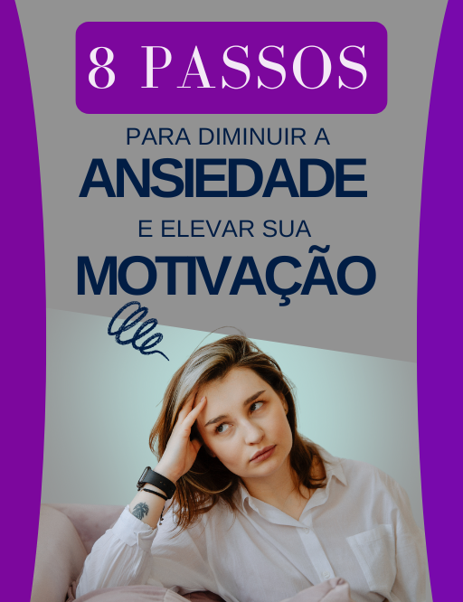 8 Passos para Diminuir a Ansiedade e Elevar Sua Motivação | Hotmart
