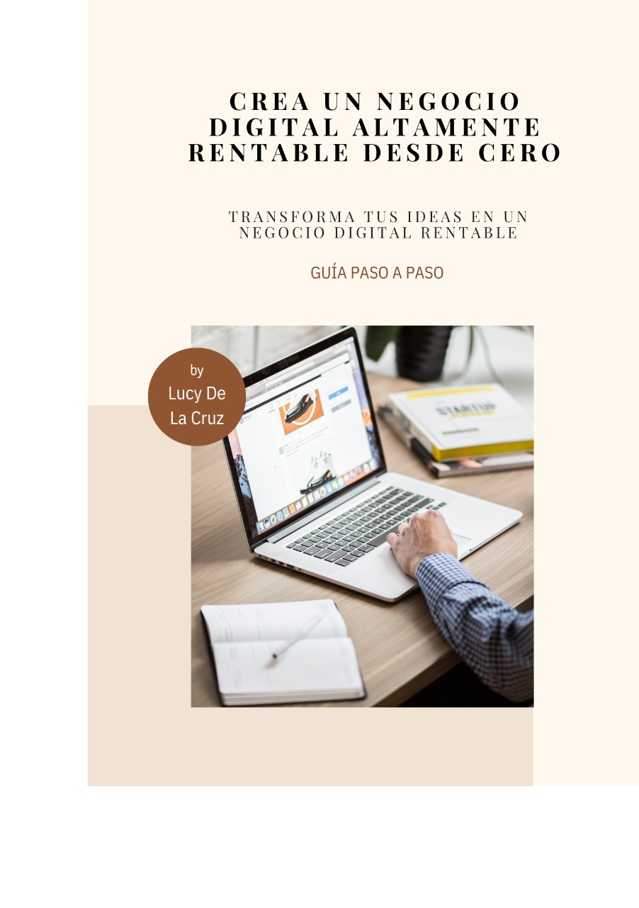 Transforma tus Ideas en un Negocio Digital Rentable - Lucy De La Cr...