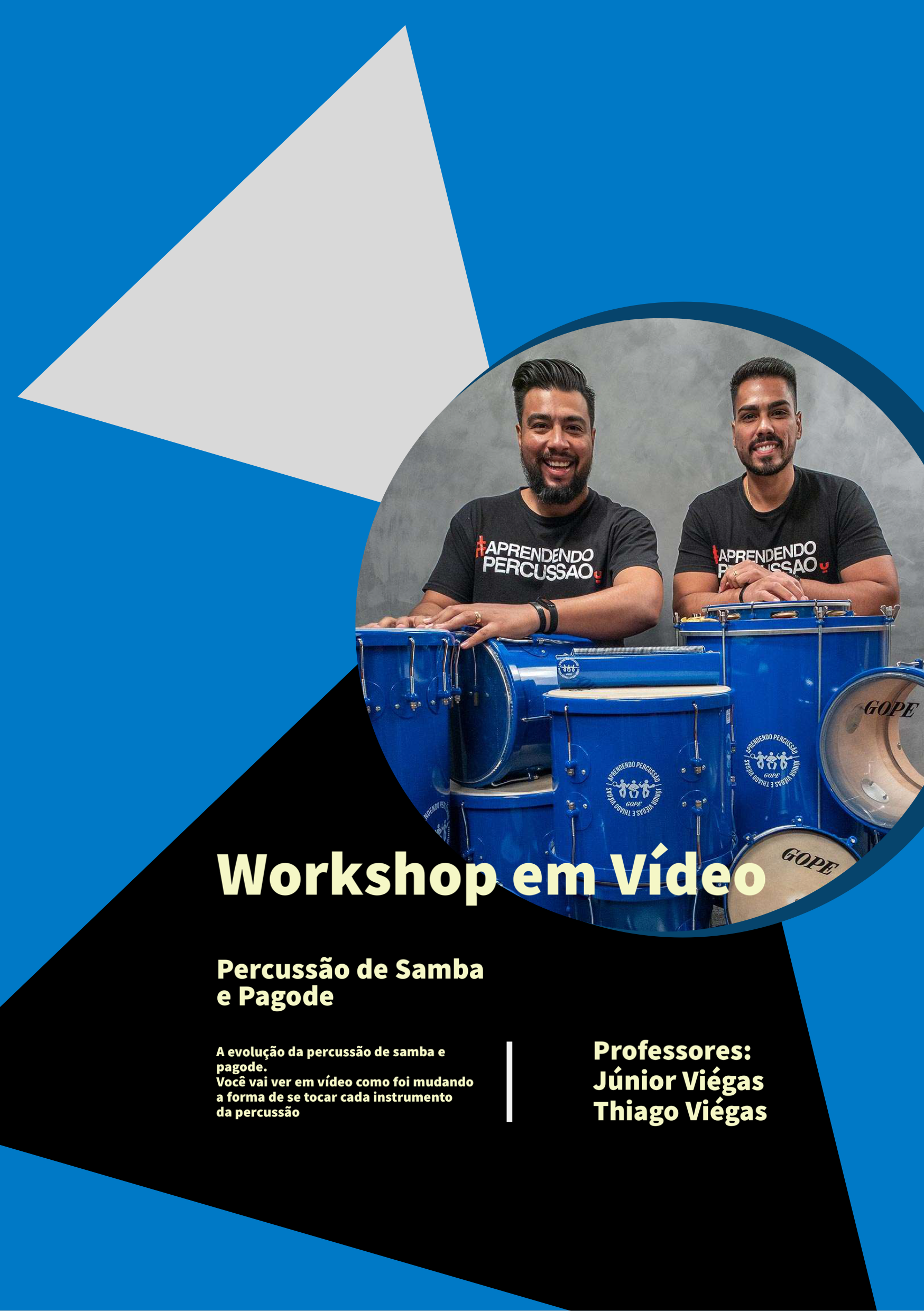 WORKSHOP - A EVOLUÇÃO DA PERCUSSÃO DE SAMBA E PAGODE