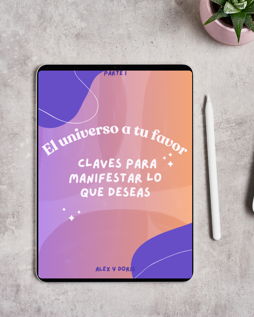 El Universo a Tu Favor: Claves para manifestar lo que deseas | Hotmart