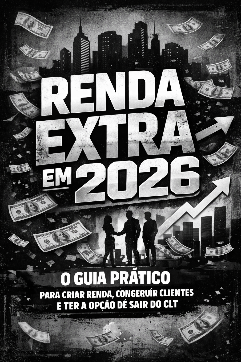 RENDA EXTRA EM 2026 O Guia Prático Para Criar Renda, Conseguir Clie...