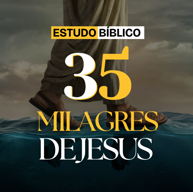 OS 35 MILAGRES DE JESUS - Thiago Jeremias | Hotmart